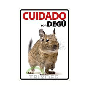 Cartel 'Cuidado con el Degú'